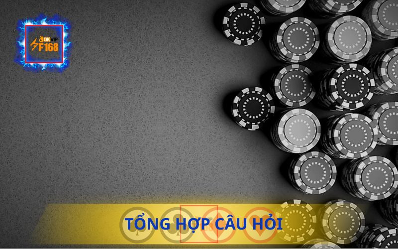 F168 Giải Đáp Mọi Thắc Mắc Câu Hỏi Thường Gặp 1 TỔNG HỢP CÁC CÂU HỎI THƯỜNG GẶP TRÊN F168